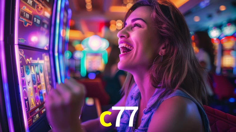 Explore as vantagens do c77: serviço profissional e confiabilidade
